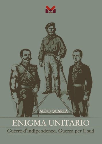Enigma unitario. Guerre d'indipendenza. Guerra per il sud
