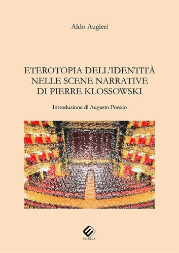 Eterotopia dell'identit&agrave; nelle scene narrative di Pierre Klossowski