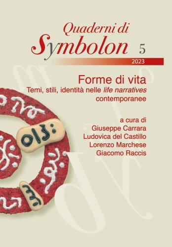 Forme di vita. Temi, stili, identit&agrave; nelle life narratives contemporanee