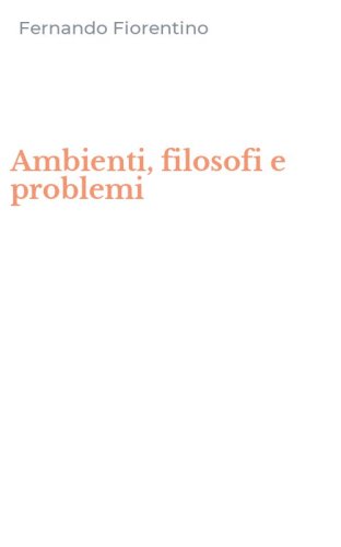 Ambienti, filosofi e problemi