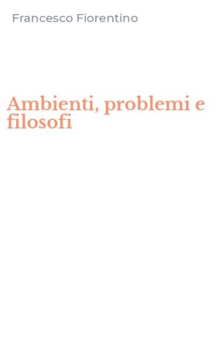 Ambienti, problemi e filosofi