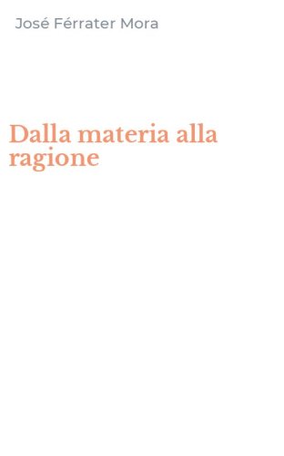 Dalla materia alla ragione