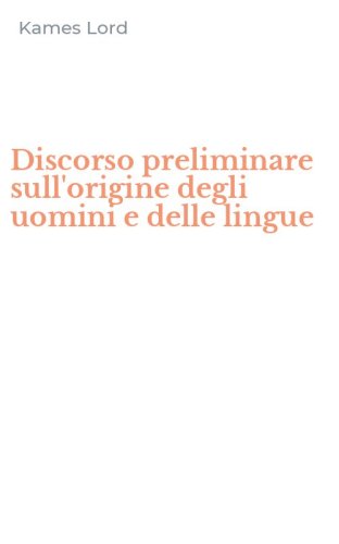 Discorso preliminare sull'origine degli uomini e delle lingue