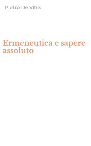 Ermeneutica e sapere assoluto