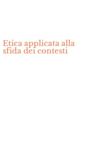 Etica applicata alla sfida dei contesti