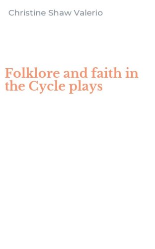 Folklore and faith in the Cycle plays