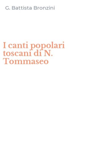 I canti popolari toscani di N. Tommaseo
