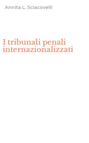 I tribunali penali internazionalizzati