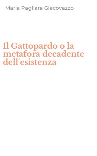 Il Gattopardo o la metafora decadente dell'esistenza