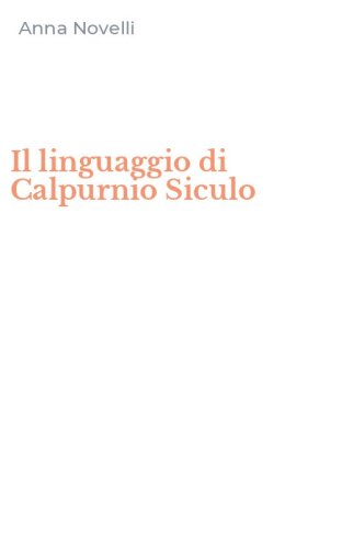 Il linguaggio di Calpurnio Siculo