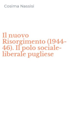 Il nuovo Risorgimento (1944-46). Il polo sociale-liberale pugliese