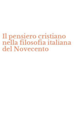 Il pensiero cristiano nella filosofia italiana del Novecento