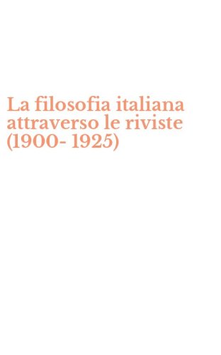 La filosofia italiana attraverso le riviste (1900-1925)