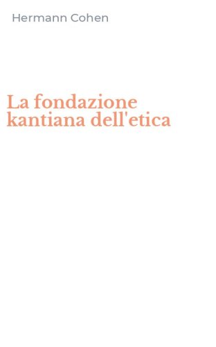 La fondazione kantiana dell'etica