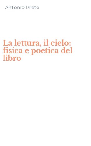 La lettura, il cielo: fisica e poetica del libro
