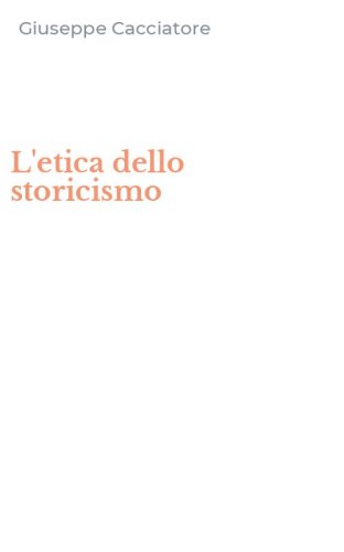 L'etica dello storicismo