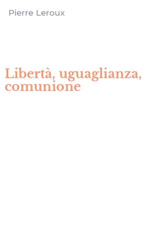 Libert&agrave;, uguaglianza, comunione
