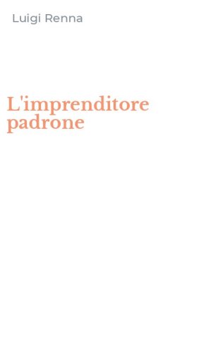 L'imprenditore padrone