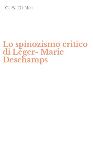 Lo spinozismo critico di L&eacute;ger-Marie Deschamps