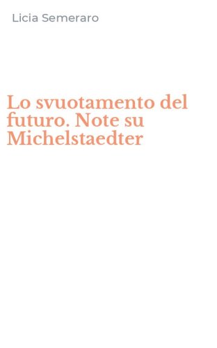 Lo svuotamento del futuro. Note su Michelstaedter