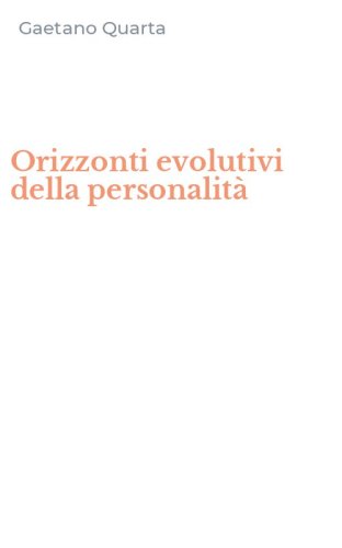 Orizzonti evolutivi della personalit&agrave;
