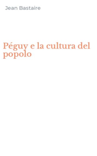P&eacute;guy e la cultura del popolo