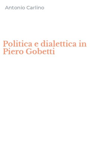 Politica e dialettica in Piero Gobetti