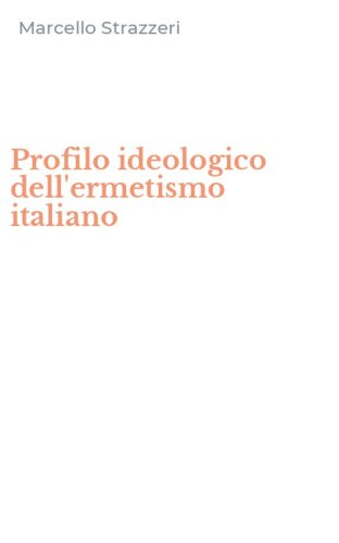 Profilo ideologico dell'ermetismo italiano