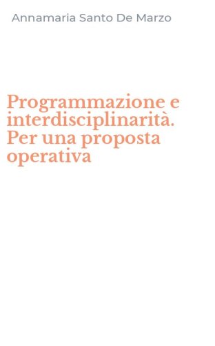Programmazione e interdisciplinarit&agrave;. Per una proposta operativa
