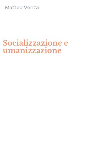 Socializzazione e umanizzazione