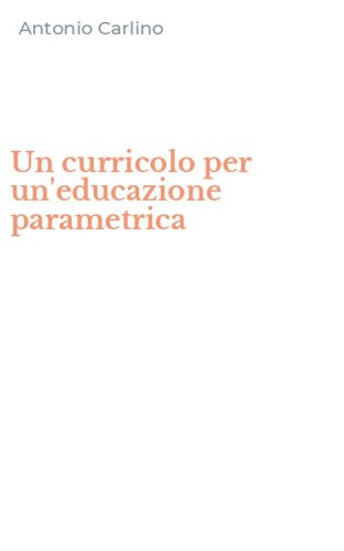 Un curricolo per un'educazione parametrica