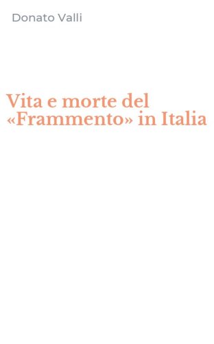 Vita e morte del &laquo;Frammento&raquo; in Italia