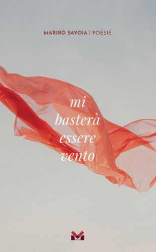 Mi baster&agrave; essere vento