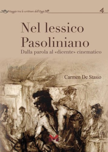 Nel lessico pasoliniano. Dalla parola al &laquo;dicente&raquo; cinematografico
