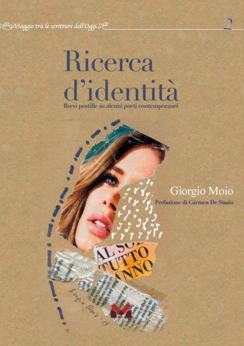 Ricerca d'identit&agrave;. Brevi postille su alcuni poeti contemporanei