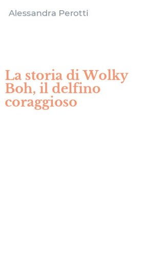 La storia di Wolky Boh, il delfino coraggioso