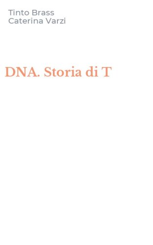 DNA. Storia di T