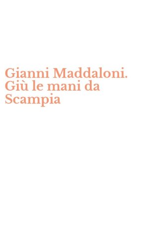 Gianni Maddaloni. Gi&ugrave; le mani da Scampia
