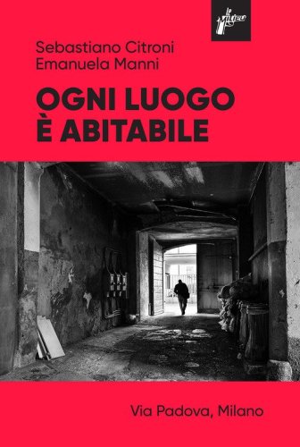 Ogni luogo &egrave; abitabile