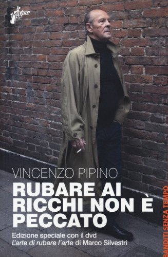Rubare ai ricchi non &egrave; peccato