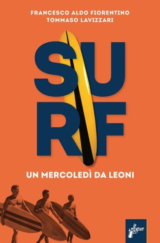 Surf. Un mercoled&igrave; da leoni