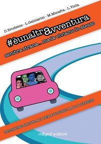 #&egrave;unaltravventura. Sembra strana... ma la viviamo lo stesso