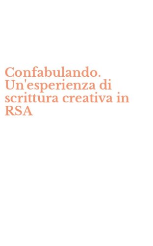 Confabulando. Un'esperienza di scrittura creativa in RSA