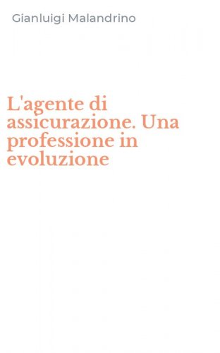 L'agente di assicurazione. Una professione in evoluzione