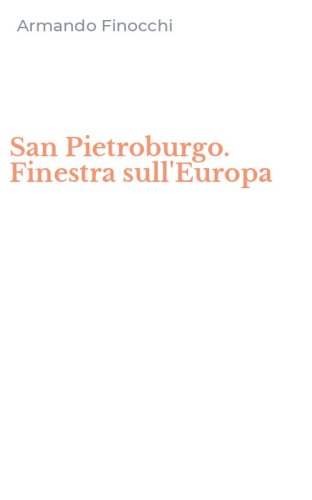San Pietroburgo. Finestra sull'Europa