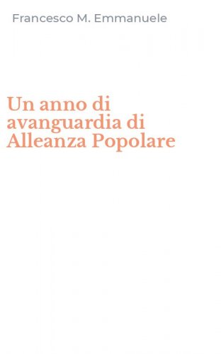Un anno di avanguardia di Alleanza Popolare