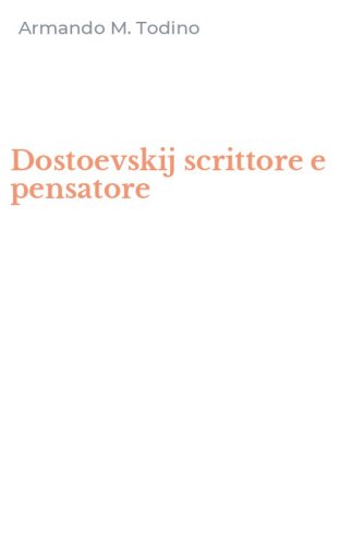 Dostoevskij scrittore e pensatore