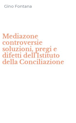 Mediazone controversie soluzioni, pregi e difetti dell'Istituto della Conciliazione