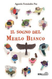 Il sogno del merlo bianco