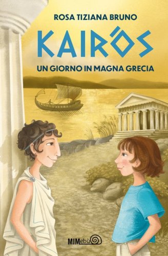Kair&ograve;s. Un giorno in Magna Grecia